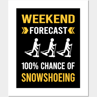 Weekend Forecast Snowshoeing Snowshoer Posters and Art